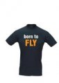 T-Shirt Born to Fly