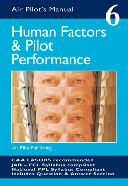 Air Pilot's Manual Volume 6 - Human Factors & Pilot Performance - Kattintásra bezárul